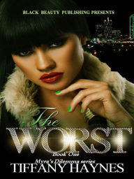 Title: The Worst (part 1), Author: Tiffany Haynes