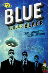 Title: Blue versus Black (Extraterrestrial Security Program #2), Author: Linda Andrews