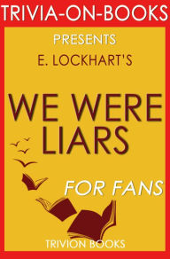 Title: Trivia-On-Books We Were Liars by E. Lockhart, Author: Trivion Books