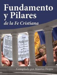 Title: Fundamento y Pilares de la Fe Cristiana, Author: Maurice Hoppe