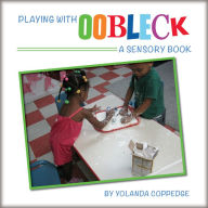 Title: Playing with Oobleck, Author: Yolanda Coppedge