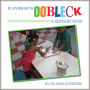 Playing with Oobleck