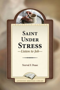 Title: Saint Under Stress, Author: Norval F. Pease