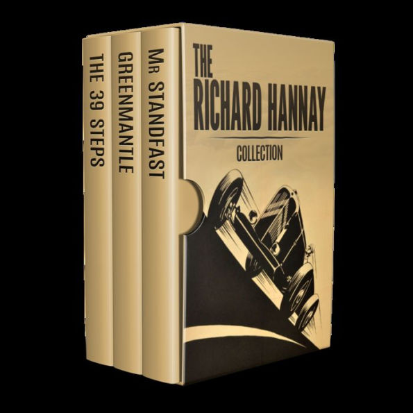 The Richard Hannay Collection The Thirty Nine Steps, Greenmantle and Mr Standfast