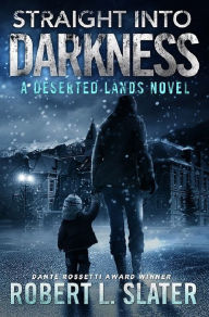 Title: Straight Into Darkness, Author: Robert L. Slater