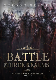 Title: Battle for Three Realms, Author: Gordon Brewer