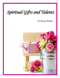 Title: Spiritual Gifts and Talents, Author: Donna Walker