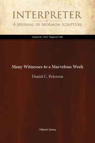 Title: Many Witnesses to a Marvelous Work, Author: Daniel C. Peterson