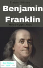 Benjamin Franklin History & Biography & Theory