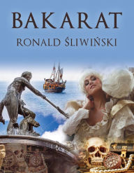 Title: Bakarat, Author: Ronald Sliwinski