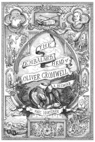 The Embalmed Head of Oliver Cromwell: A Memoir