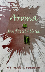 Title: Aroma, Author: Jon Paul Olivier