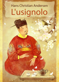 Title: L'usignolo (illustrato), Author: Hans Christian Andersen