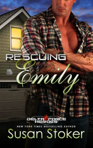 Title: Rescuing Emily (Delta Force Heroes Series #2), Author: Susan Stoker