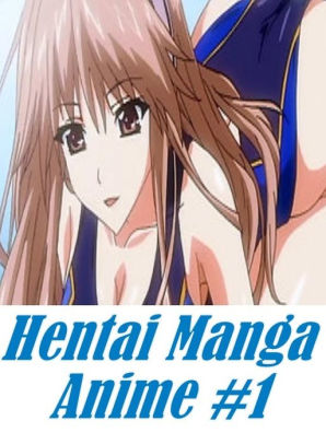 Manga Anime Shemale Lesbians - Adult: Hardcore Best Friends Lesbian Hentai Manga Anime #1 ( sex, porn,  fetish, bondage, oral, anal, ebony, hentai, domination, erotic photography,  ...