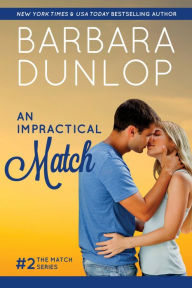 Title: An Impractical Match, Author: Barbara Dunlop