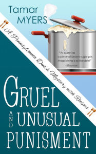 Title: Gruel and Unusual Punishment, Author: Tamar Myers