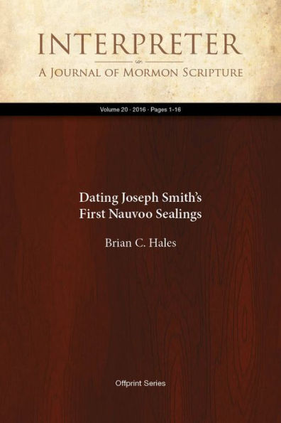 Dating Joseph Smiths First Nauvoo Sealings