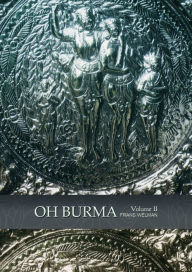 Title: Oh Burma Vol 2, Author: Frans Welman