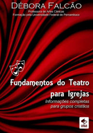 Title: Fundamentos Do Teatro Para Igrejas, Author: Debora Falcao