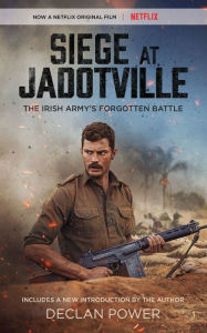 Title: Siege at Jadotville, Author: Declan Power