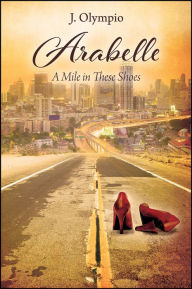 Title: Arabelle: A Mile In These Shoes, Author: Jocelyn Olympio