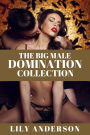 The Big Male Domination Collection: A BDSM Male Domination, Female Submission Collection
