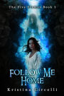 Follow Me Home