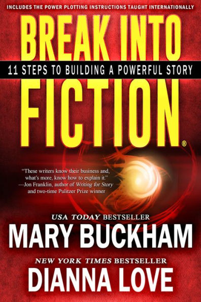 Break Into Fiction: 11 Steps To Building A Powerful Story