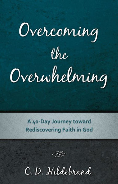 Overcoming the Overwhelming