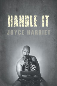 Title: Handle It, Author: Joyce Harriet