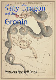 Title: Katy Dragon and the Gronin, Author: Patricia Pack