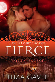 Title: Fierce : Mating Season Collection, Author: Eliza Gayle