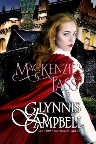 Title: MacKenzie's Lass, Author: Glynnis Campbell