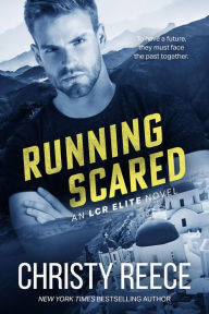 Title: Running Scared, An LCR Elite Novel, Author: Christy Reece