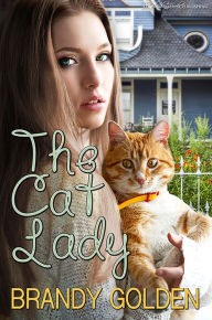 Title: The Cat Lady, Author: Brandy Golden