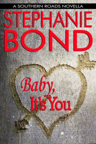 Title: Baby, It's You, Author: Stephanie Bond