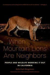 Title: When Mountain Lions Are Neighbors, Author: Beth Pratt-Bergstrom