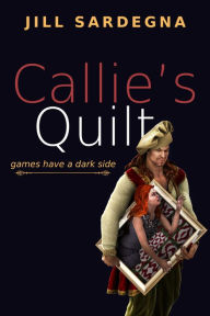 Title: Callie's Quilt, Author: Jill Sardegna