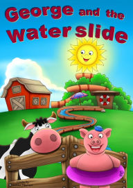 Title: George and the Water Slide, Author: Norlan Tibanear