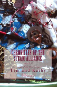 Title: Chronicles of The Steam Alliance Book II Scourge of the Red Dragon, Author: Tim Hunt