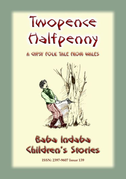 TWOPENCE and HALFPENNY - A Welsh Gypsy folk tale