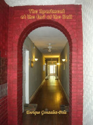 Title: The Apartment at the End of the Hall, Author: Enrique Gonzalez-Pola