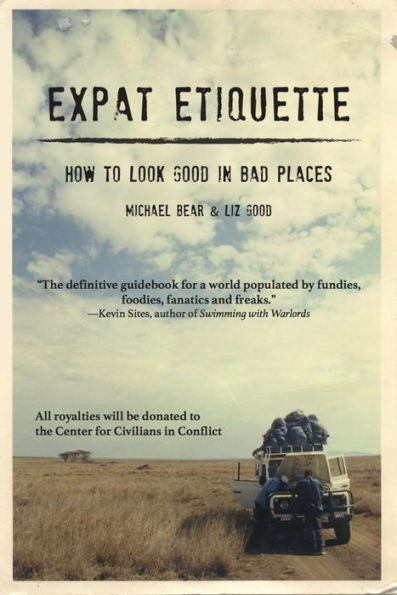 Expat Etiquette: How To Look Good In Bad Places