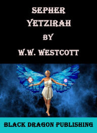 Title: Sepher Yetzirah, Author: W.W. Westcott