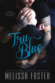 Tru Blue (A sexy contemporary romance)