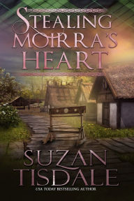 Title: Stealing Moirra's Heart, Author: Suzan Tisdale