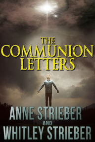 Title: The Communion Letters, Author: Anne Strieber