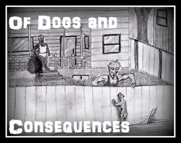 Of Dogs and Consequences