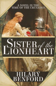 Title: Sister of the Lionheart, Author: Hilary Benford